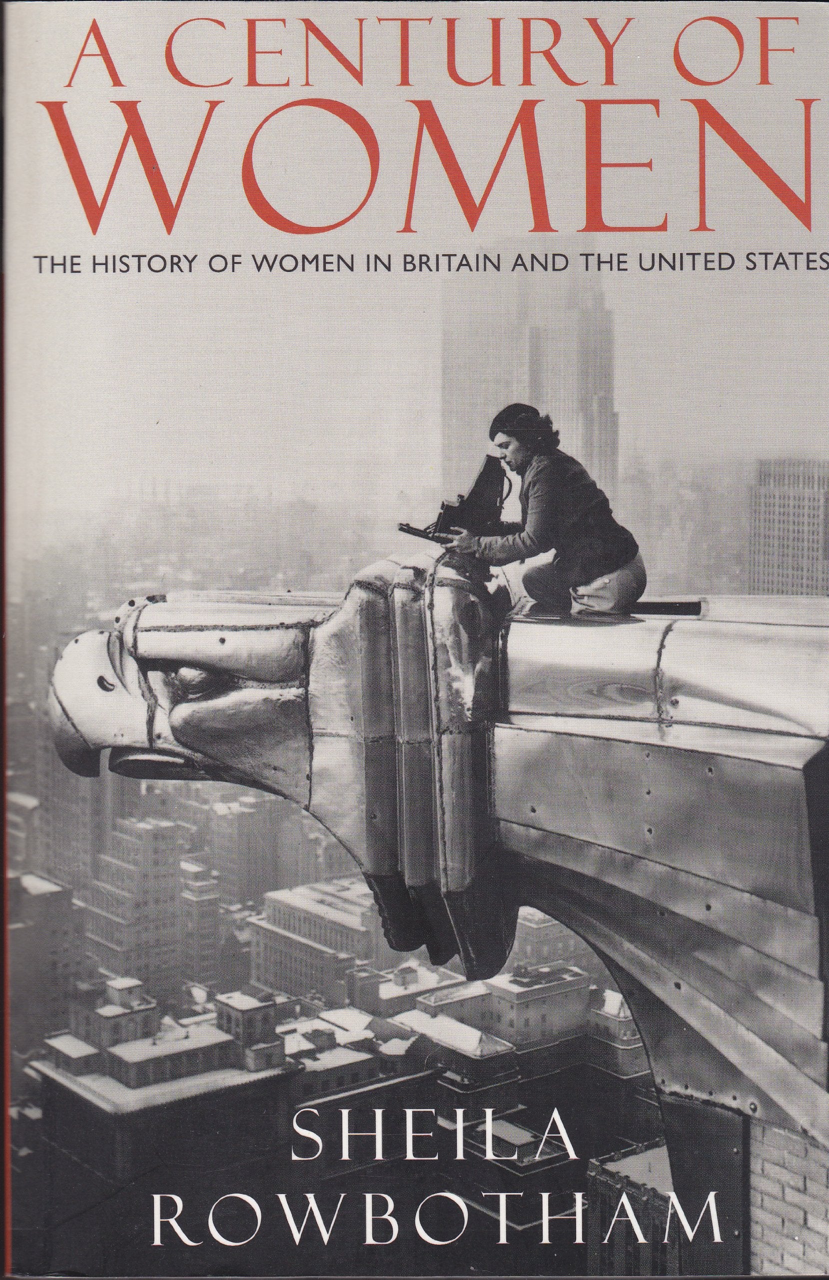A Century of Women: The History of Women in Britain And the United States book