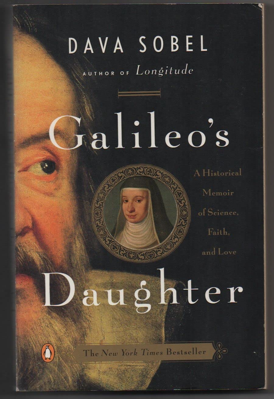 Galileo's Daughter: A Historical Memoir of Science, Faith, and Love Memories