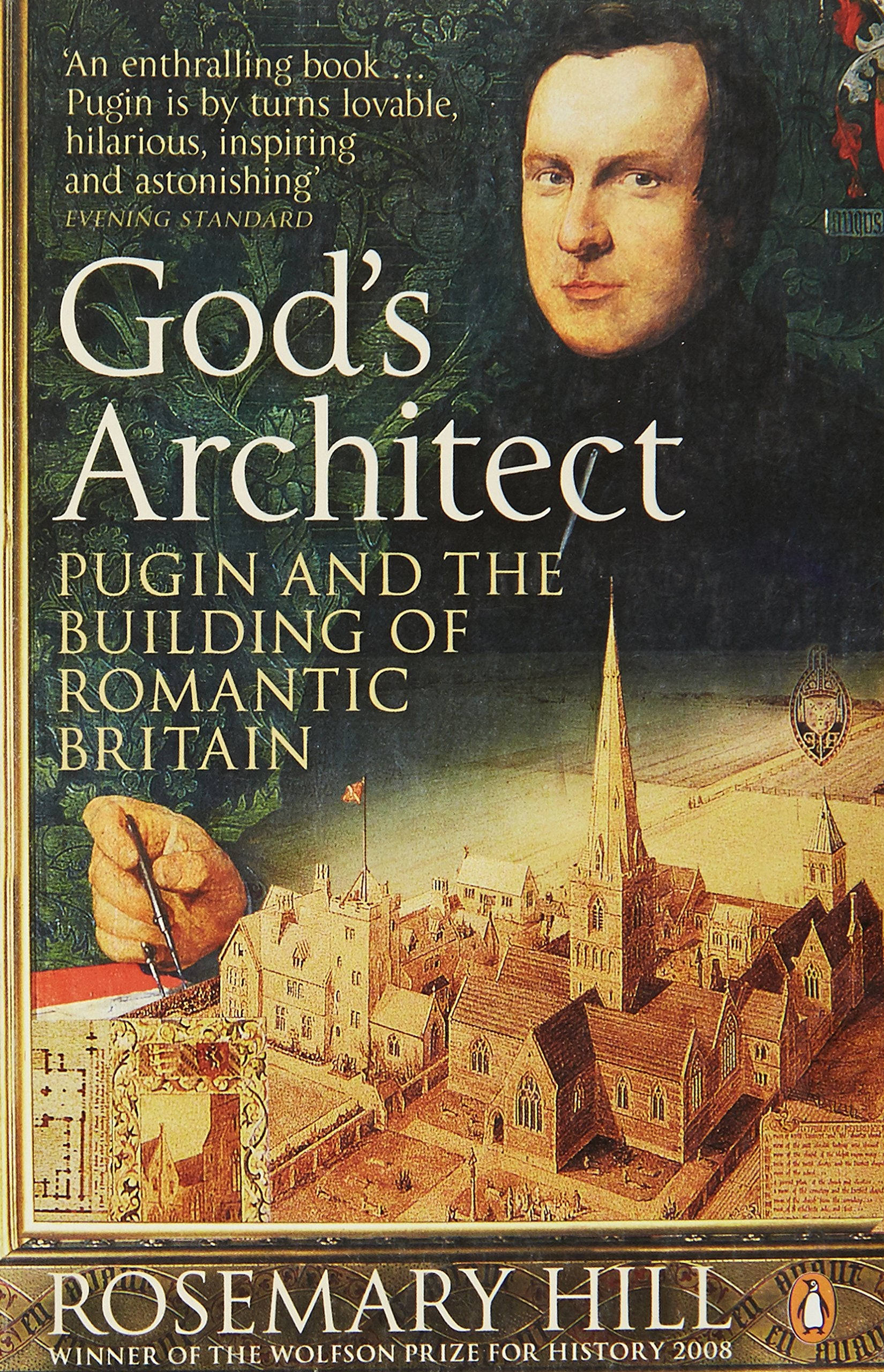 God's Architect: Pugin and the Building of Romantic Britain book