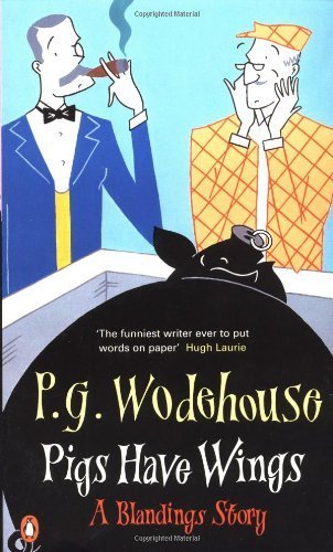 Pigs Have Wings: A Blandings Story Contemporary literature
