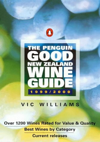 The Penguin Good New Zealand Wine Guide 1999/2000 Cooking & Enjoying