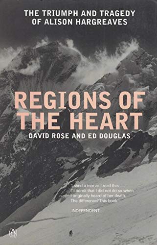 Regions of the Heart: The Triumph And Tragedy of Alison Hargreaves Sports Books
