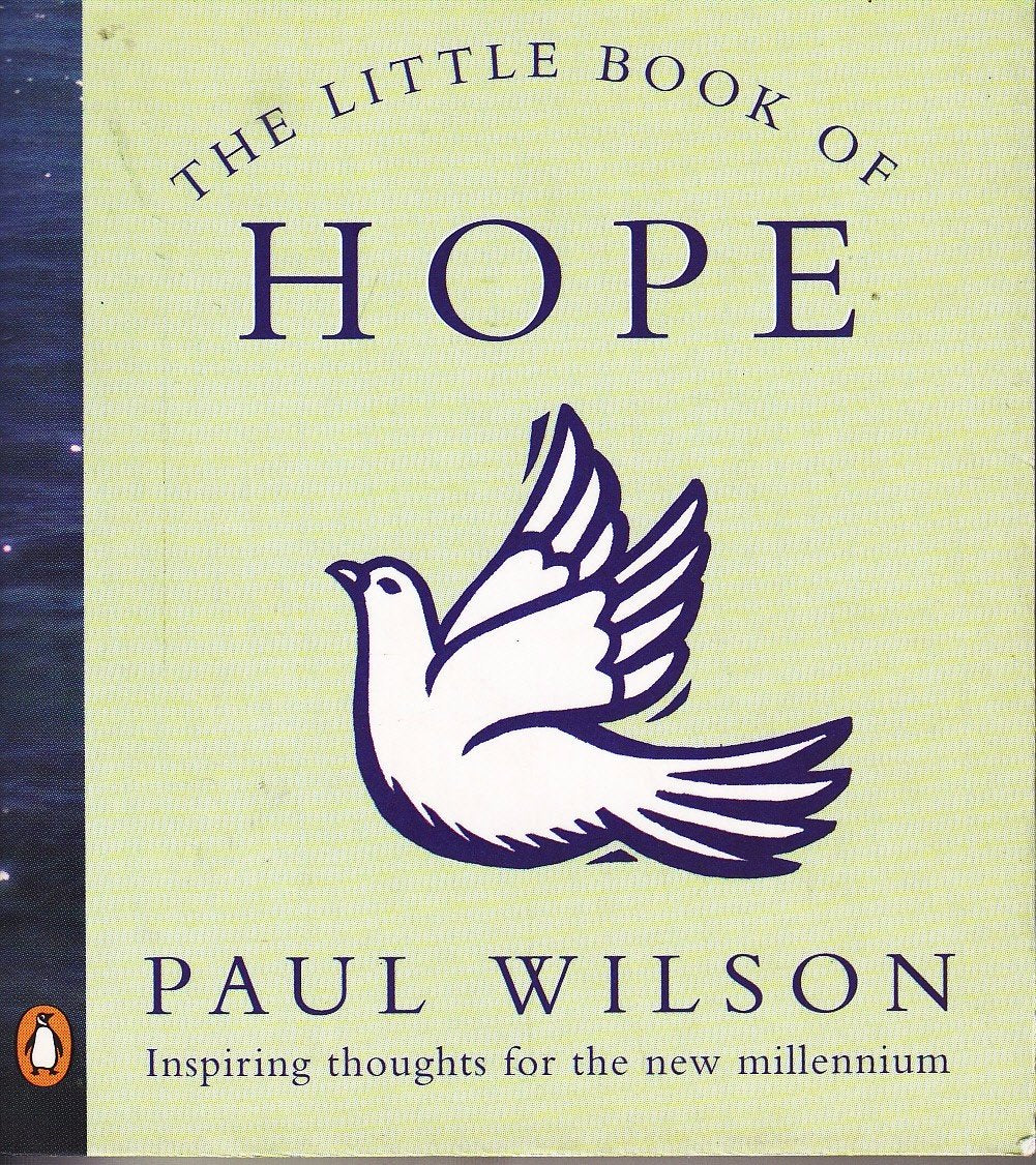 The Little Book of Hope: Inspiring thoughts for the new millennium Business, Finance & Career