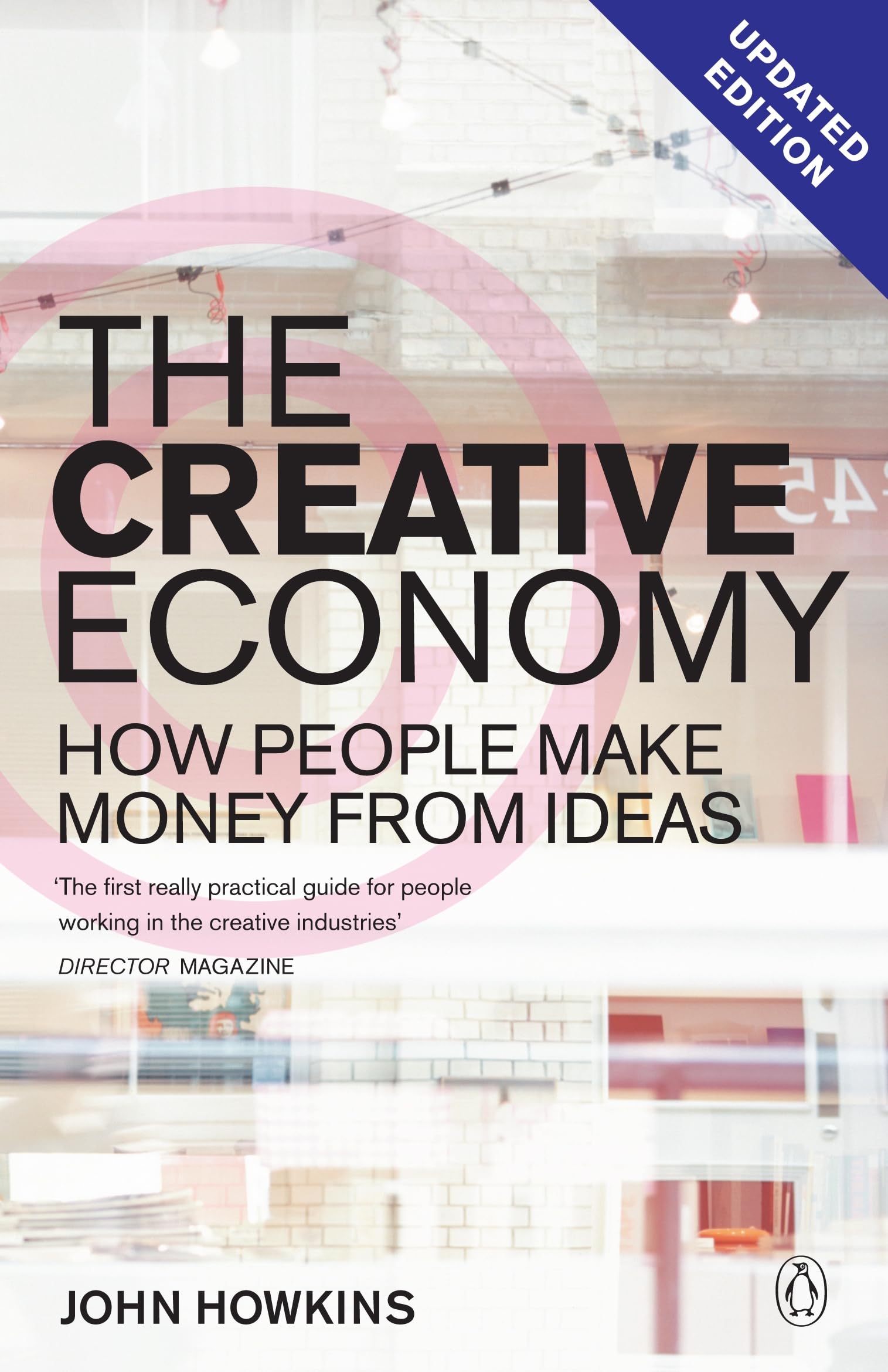 The Creative Economy: How People Make Money from Ideas Media & Communication