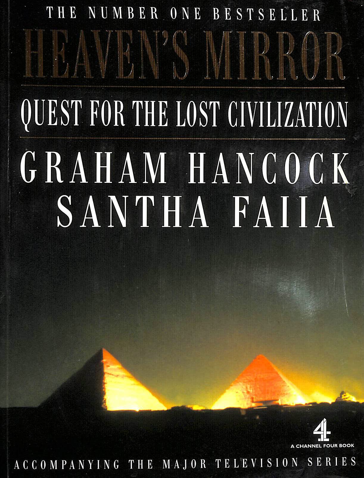 Heaven's Mirror: Quest For the Lost Civilization (A Channel Four Book) Social Sciences