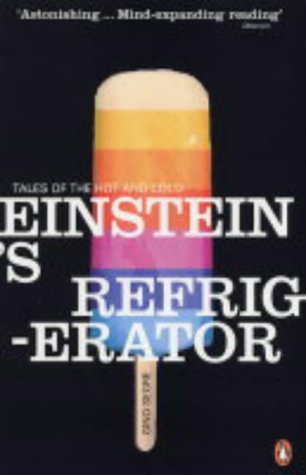Einstein's Refrigerator: Tales Of The Hot And Cold (Penguin Science S.) Business & Technology