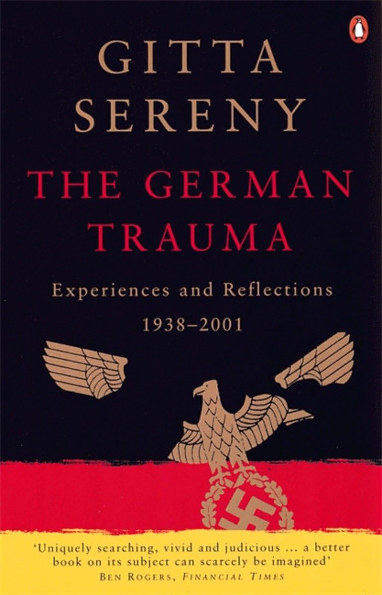The German Trauma: Experiences and Reflections 1938-2001 Books