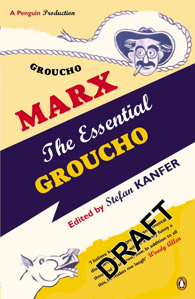 The Essential Groucho: Writings by, for and about Groucho Marx book