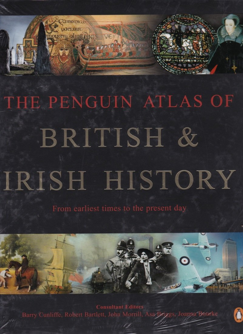 The Penguin Atlas of British And Irish History (Penguin Reference Books S.) Leisure, Home & Garden
