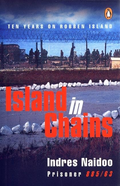 Island in Chains: Indres Naidoo(Prisoner 885/63) Contemporary literature
