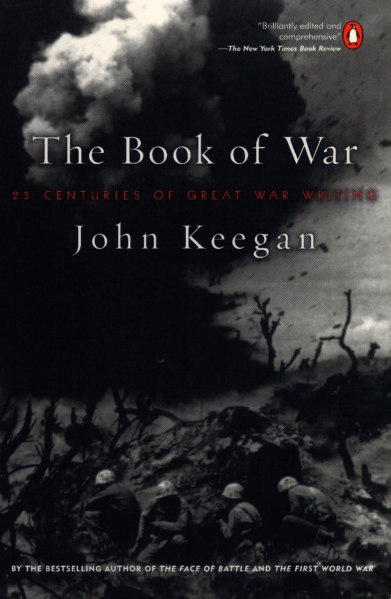 The Book of War: 25 Centuries of Great War Writing Essays & Short Stories