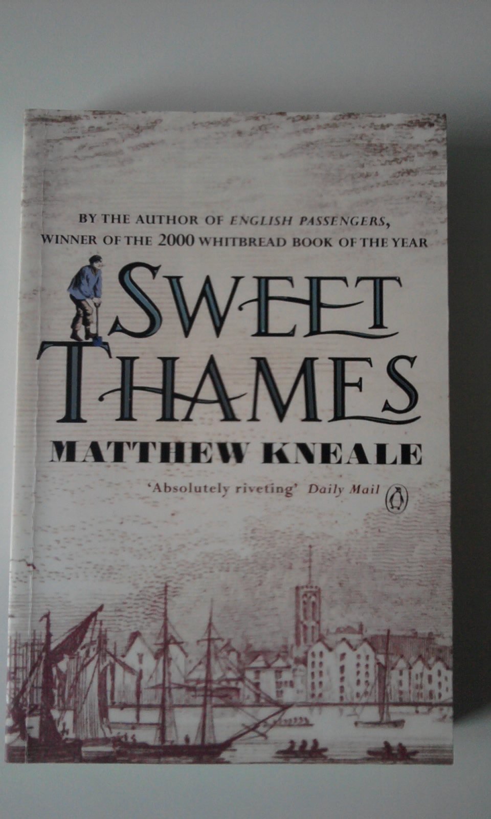 Sweet Thames: Winner of the Mail on Sunday/John Llewelllyn Rhys Prize 1992 Contemporary literature