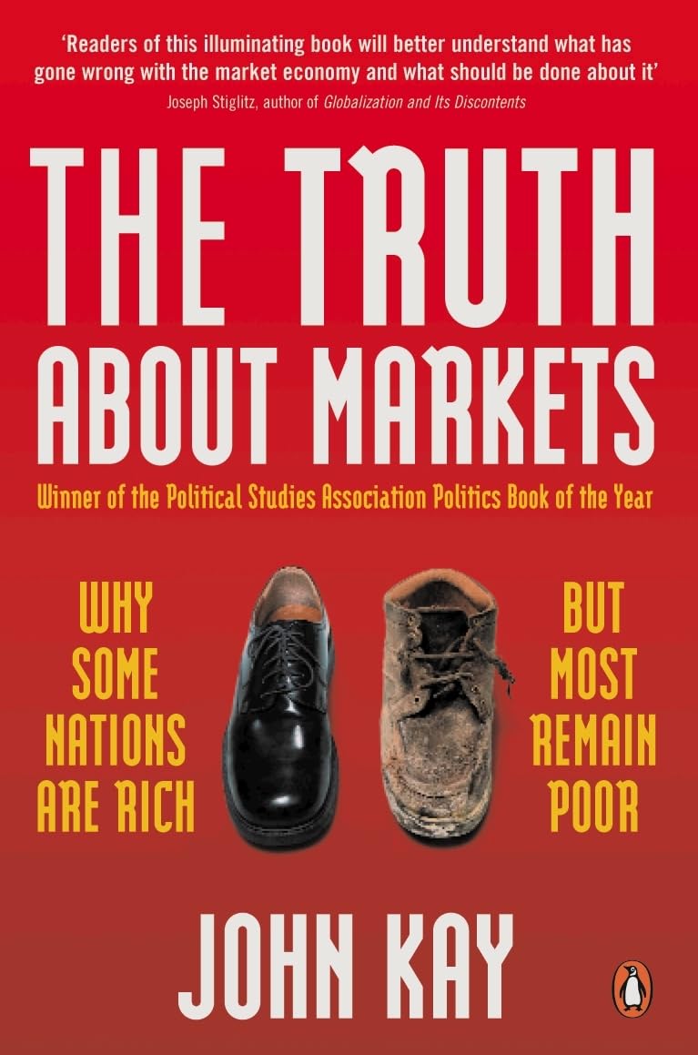The Truth About Markets: Why Some Nations are Rich But Most Remain Poor Law