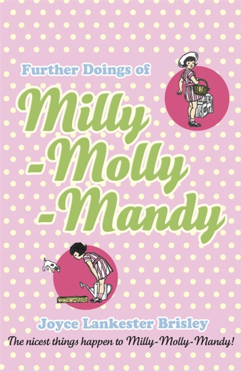 Further Doings of Milly-Molly-Mandy Novels & Short Stories