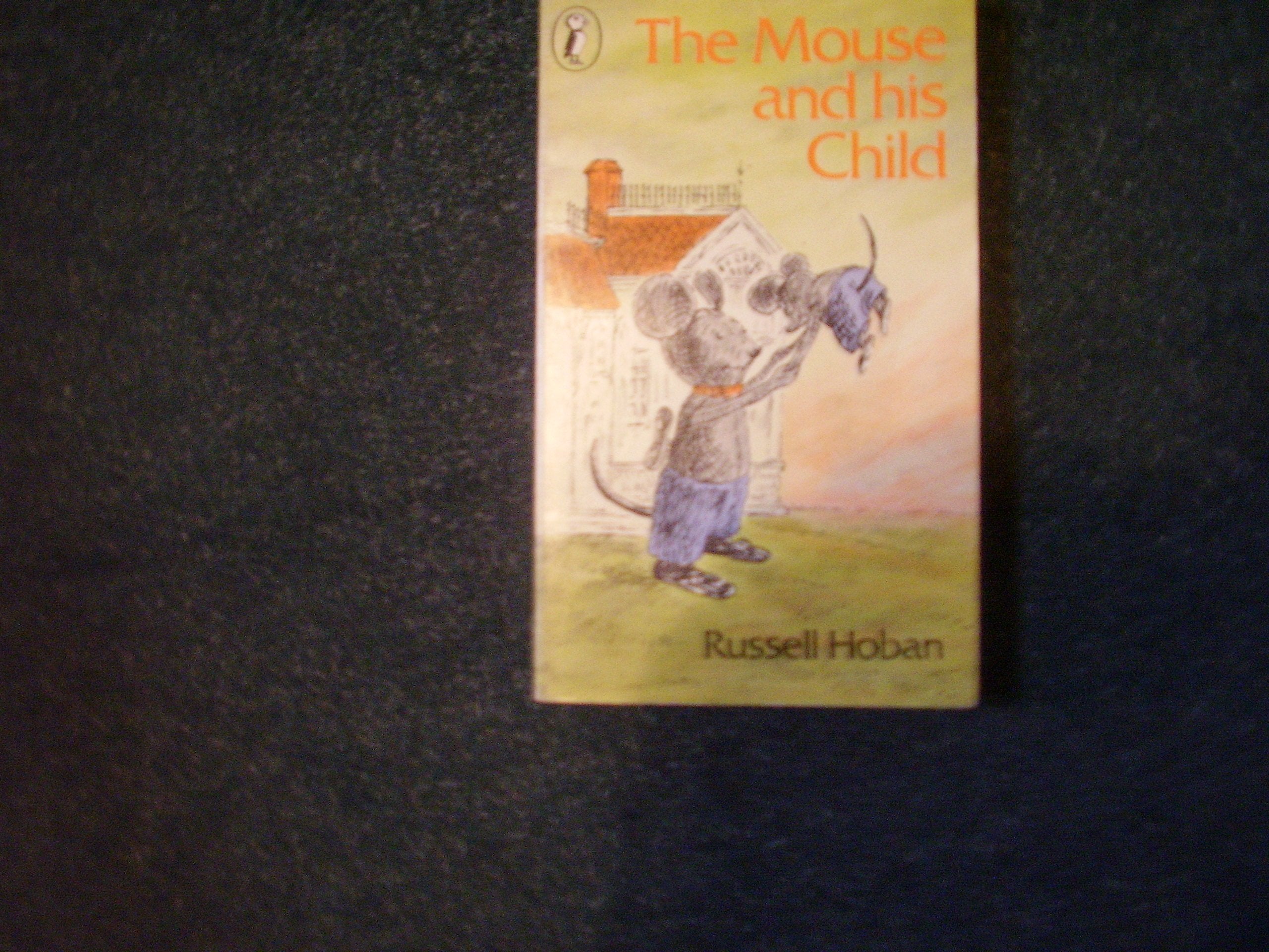 The Mouse And His Child (Puffin Books) Novels & Short Stories