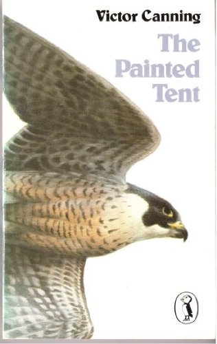 The Painted Tent (Puffin Books) Novels & Short Stories