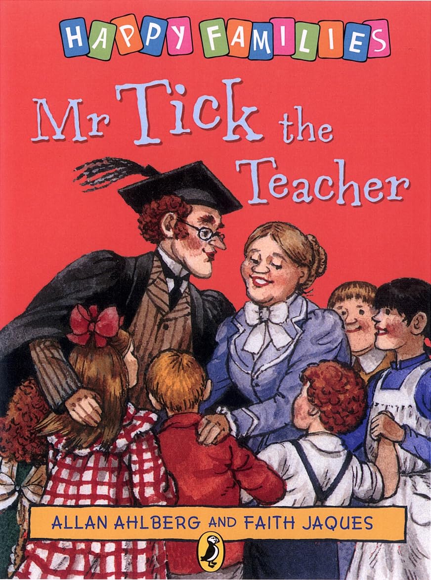 Mr Tick the Teacher (Happy Families) Novels & Short Stories