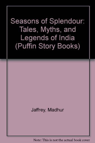 Seasons of Splendour: Tales, Myths And Legends of India (Puffin Story Books) Books