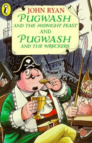 Pugwash And the Midnight Feast & Pugwash And the Wreckers (Young Puffin Books) Novels & Short Stories