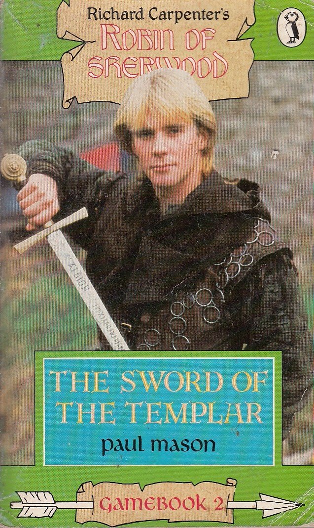 Robin of Sherwood Gamebook 2: The Sword of the Templar (Puffin Adventure Gamebooks) Non-fiction