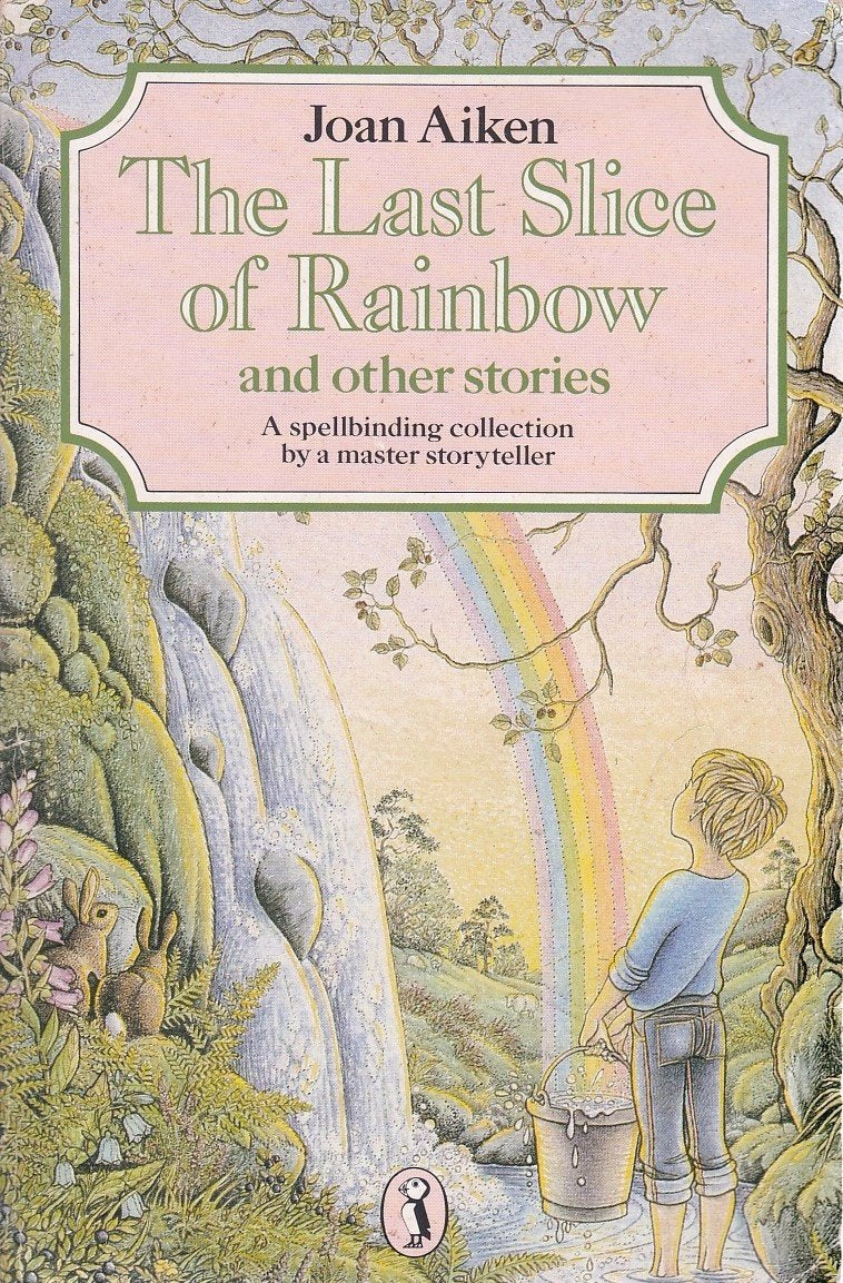 The Last Slice of Rainbow; Clem's Dream; a Leaf in the Shape of a Key; the Queen with Screaming Hair; the Tree That Loved a Girl; Lost - One Pair of ... the Spider in the Bath; Think of a Word Novels & Short Stories
