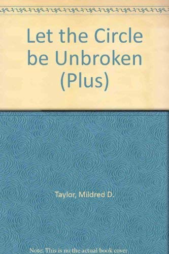 Let the Circle be Unbroken: Sequel to 'Roll of Thunder, Hear my Cry' Novels & Short Stories