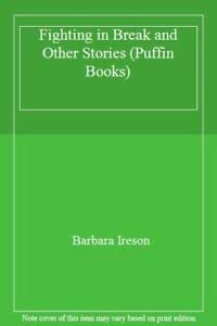Product Image: Fighting in Break And Other Stories (Puffin Books)