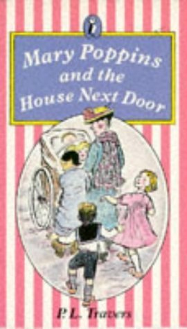 Mary Poppins And the House Next Door (Puffin Books) Novels & Short Stories