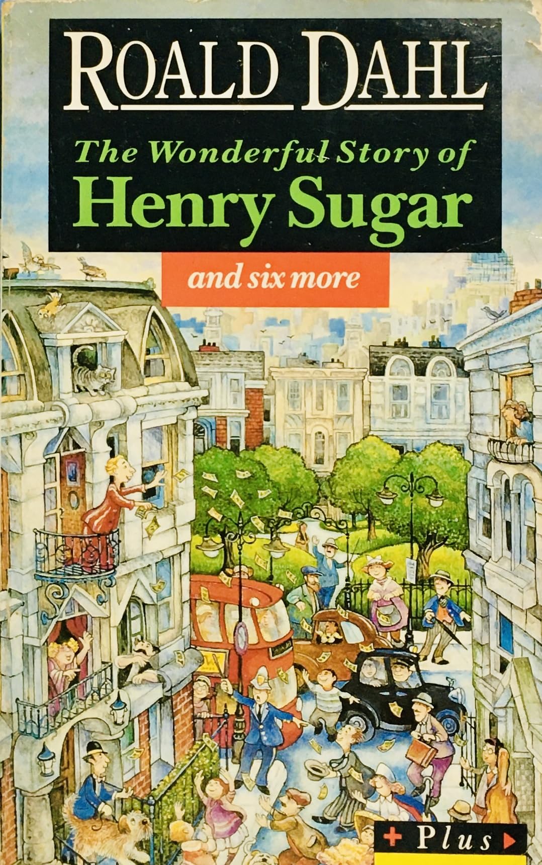 The Wonderful Story of Henry Sugar And Six More: The Boy Who Talked with Animals; the Hitch-Hiker; the Mildenhall Treasure; the Swan; Lucky Break; a Piece of Cake (Plus) Fiction
