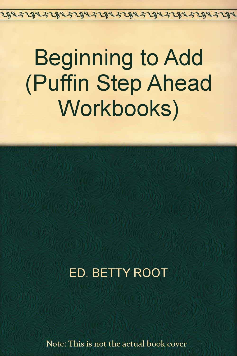 Product Image: Beginning to Add (Puffin Step Ahead Workbooks)