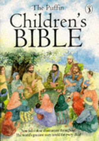 The Puffin Children's Bible: Stories from the Old And New Testaments (Puffin Books) Non-fiction