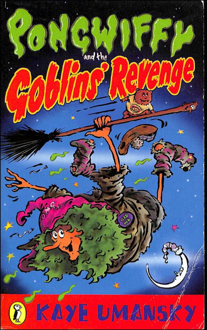 Pongwiffy And the Goblins' Revenge (Puffin Books) Novels & Short Stories