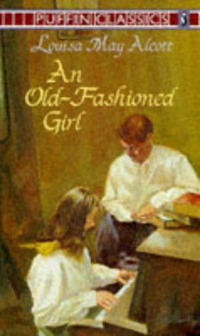 An Old-Fashioned Girl Novels & Short Stories