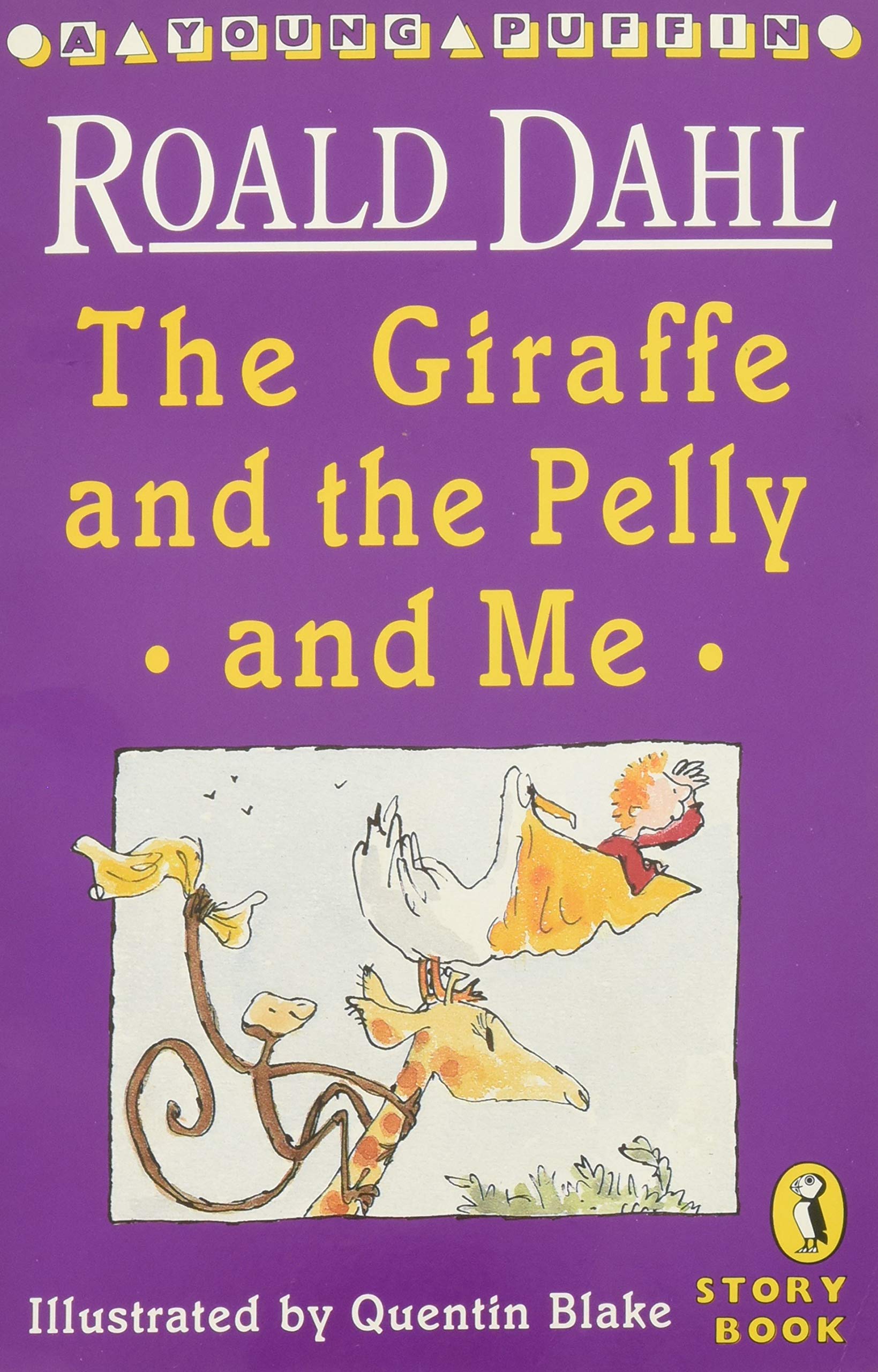 The Giraffe And the Pelly And me (Young Puffin Story Books S.) Novels & Short Stories