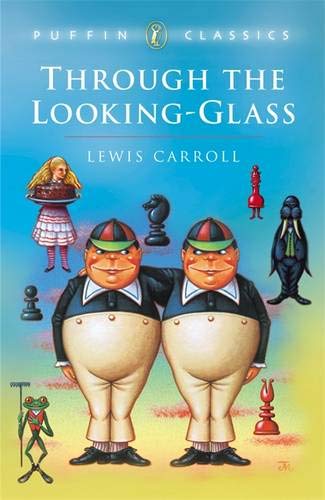 Through the Looking Glass and What Alice Found There Novels & Short Stories