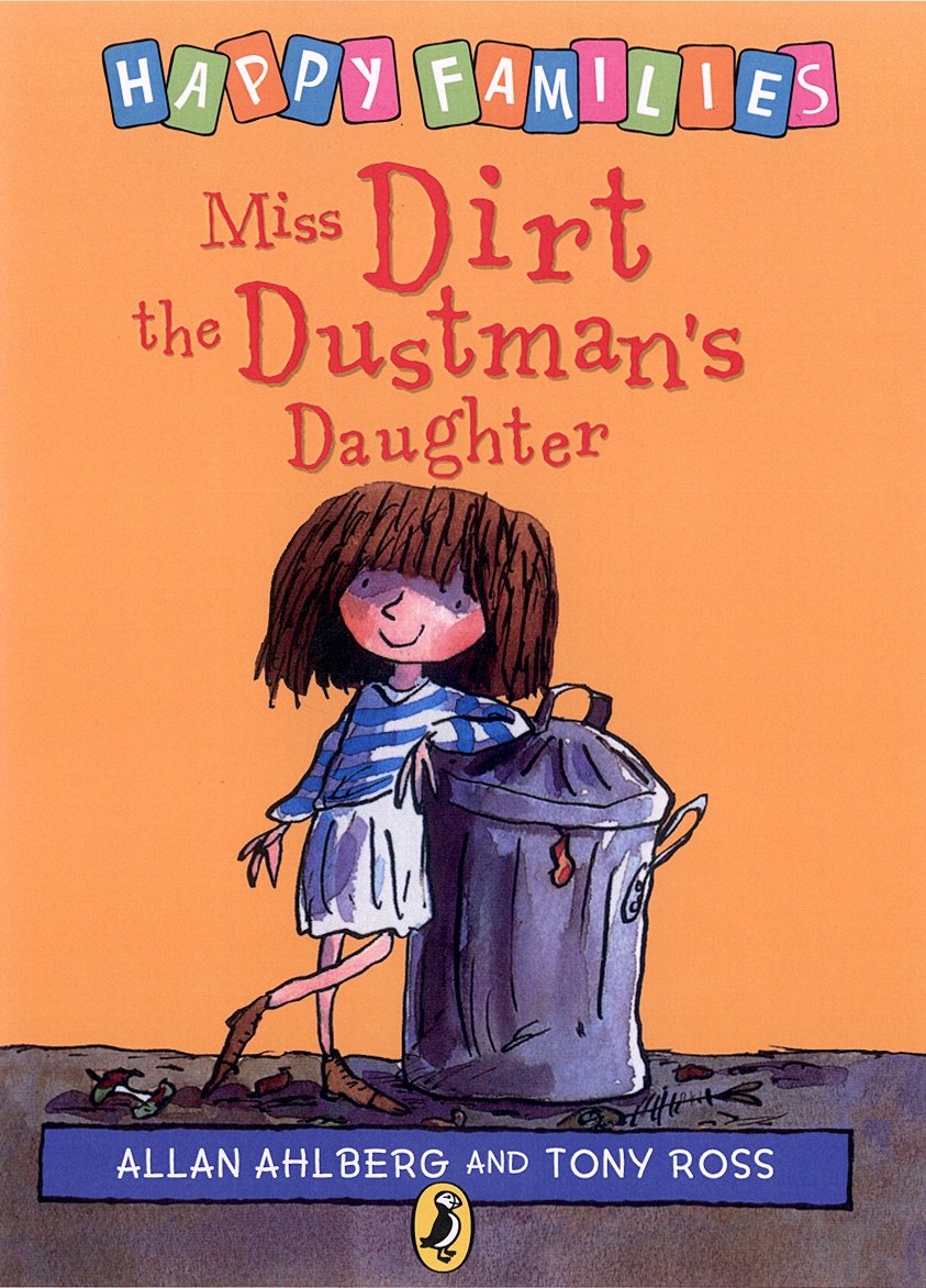 Miss Dirt the Dustman's Daughter (Happy Families) Novels & Short Stories