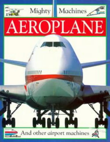 Mighty Machines: Aeroplane Books