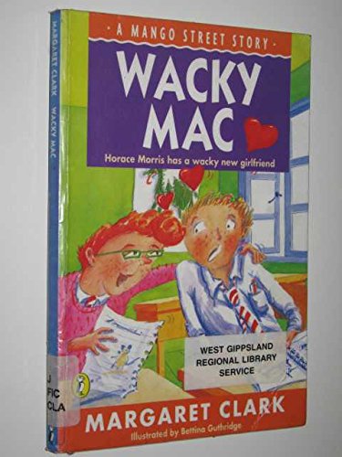 Wacky Mac: A Mango Street Story (Mango Street School S.) Non-fiction