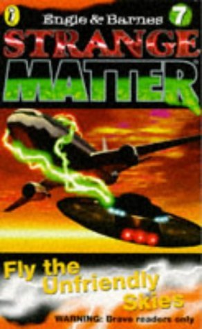 Strange Matter 7: Fly the Unfriendly Skies (Strange Matter S.) Horror & Mystery