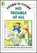 No Trouble at All (Young Puffin Share-a-story S.) Novels & Short Stories