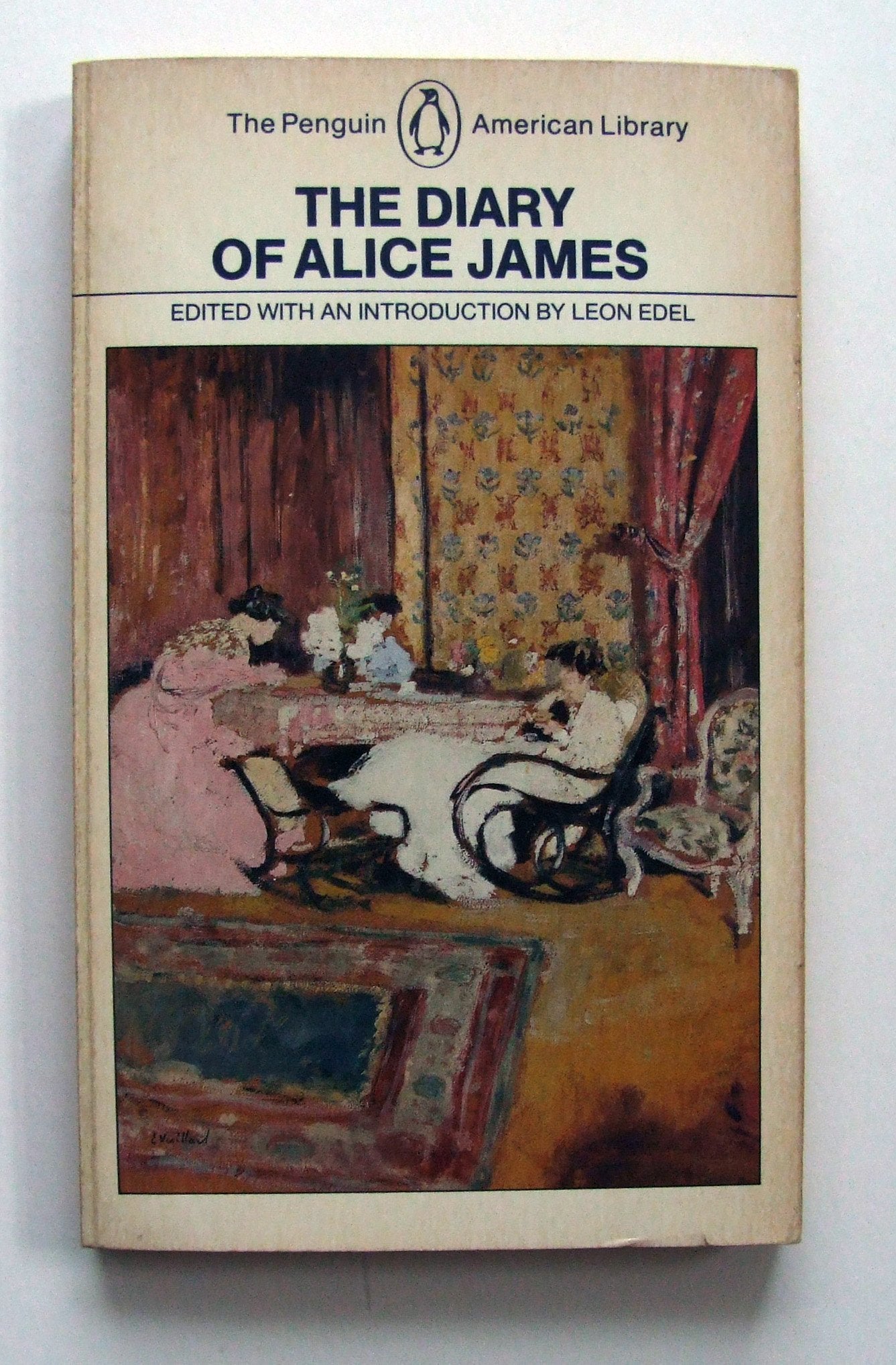 The Diary of Alice James (The Penguin American Library) Social Sciences