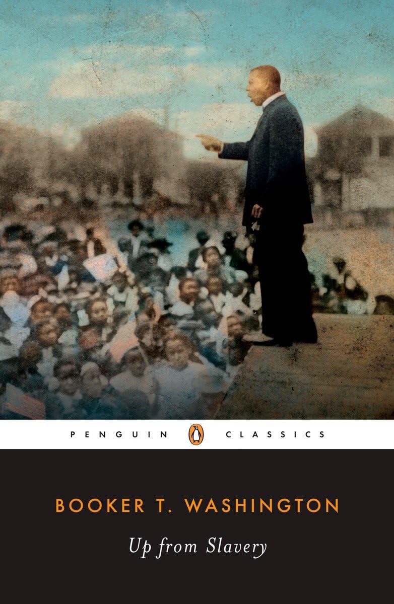 Up from Slavery: An Autobiography (Penguin Classics) Social Sciences