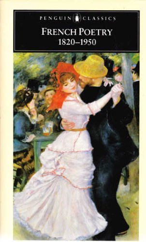 French Poetry, 1820-1950: With Prose Translations (Classics) Drama