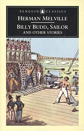 Billy Budd, Sailor And Other Stories: Bartleby;Cock-a-Doodle-Doo!;the Encantadas;the Bell-Tower;Benito Cereno;John Marr;Billy Budd,Sailor;Daniel Orme (English Library) Essays & Short Stories