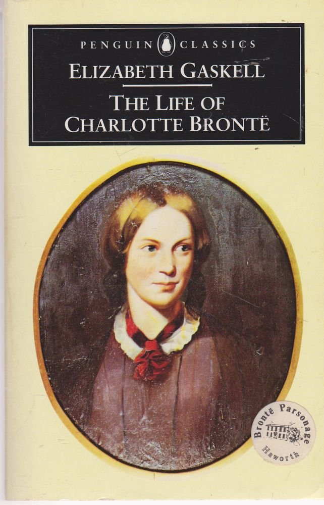 The Life of Charlotte Bronte (Penguin English Library) Art & Literature