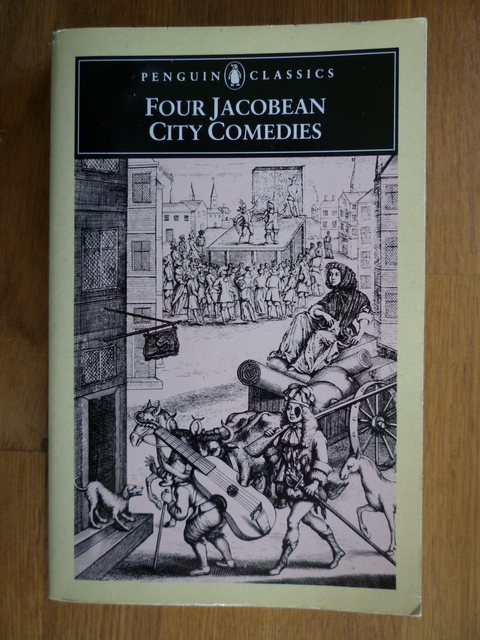 Four Jacobean City Comedies: The Dutch Courtesan; a Mad World, my Masters; the Devil is an Ass; a New Way to Pay Old Debts (Penguin Classics) Drama