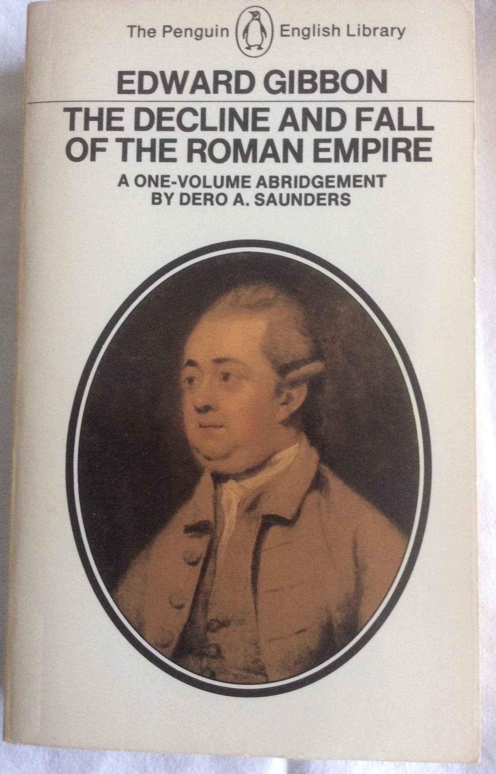 The Decline And Fall of the Roman Empire (Abridged) (Penguin Classics) Politics & History