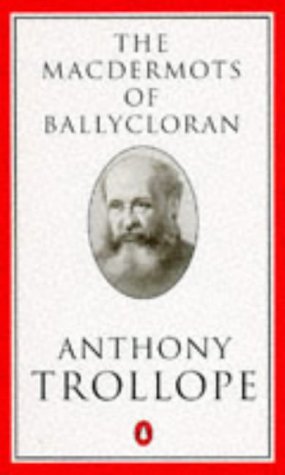 The Macdermots of Ballycloran (Penguin Trollope, Band 1) Classics