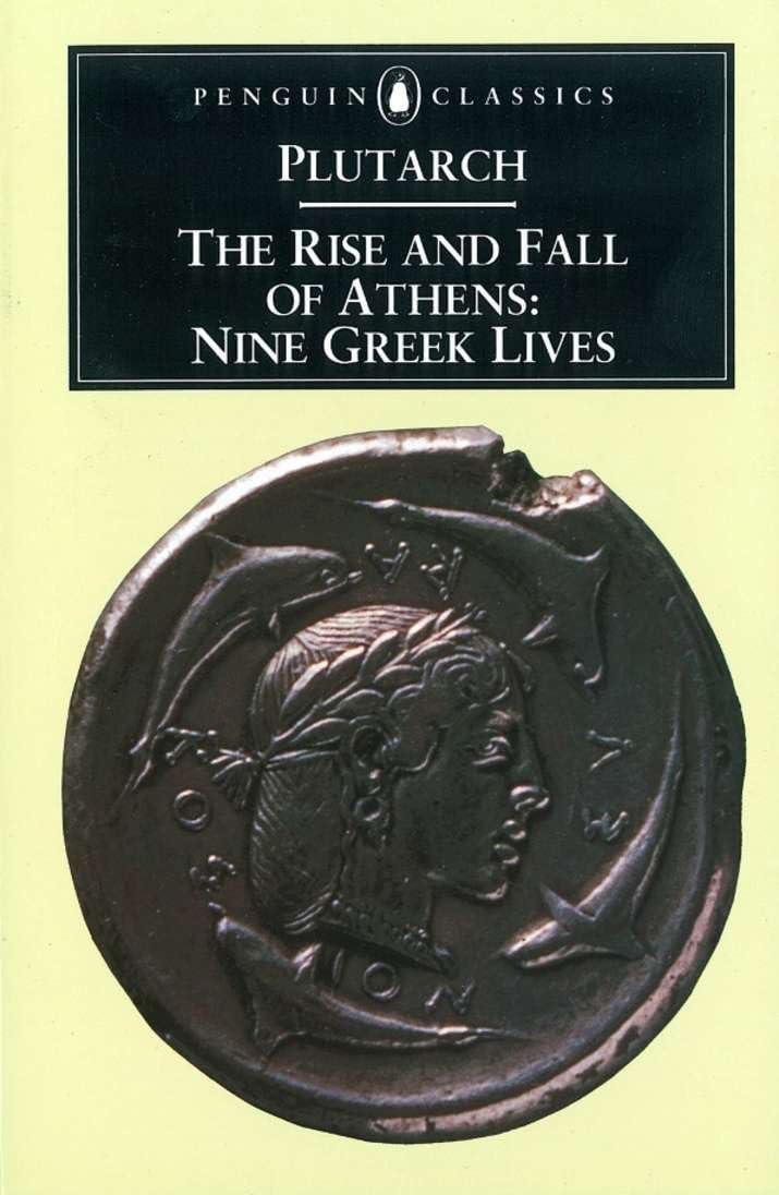 The Rise and Fall of Athens: Nine Greek Lives Historical Fiction