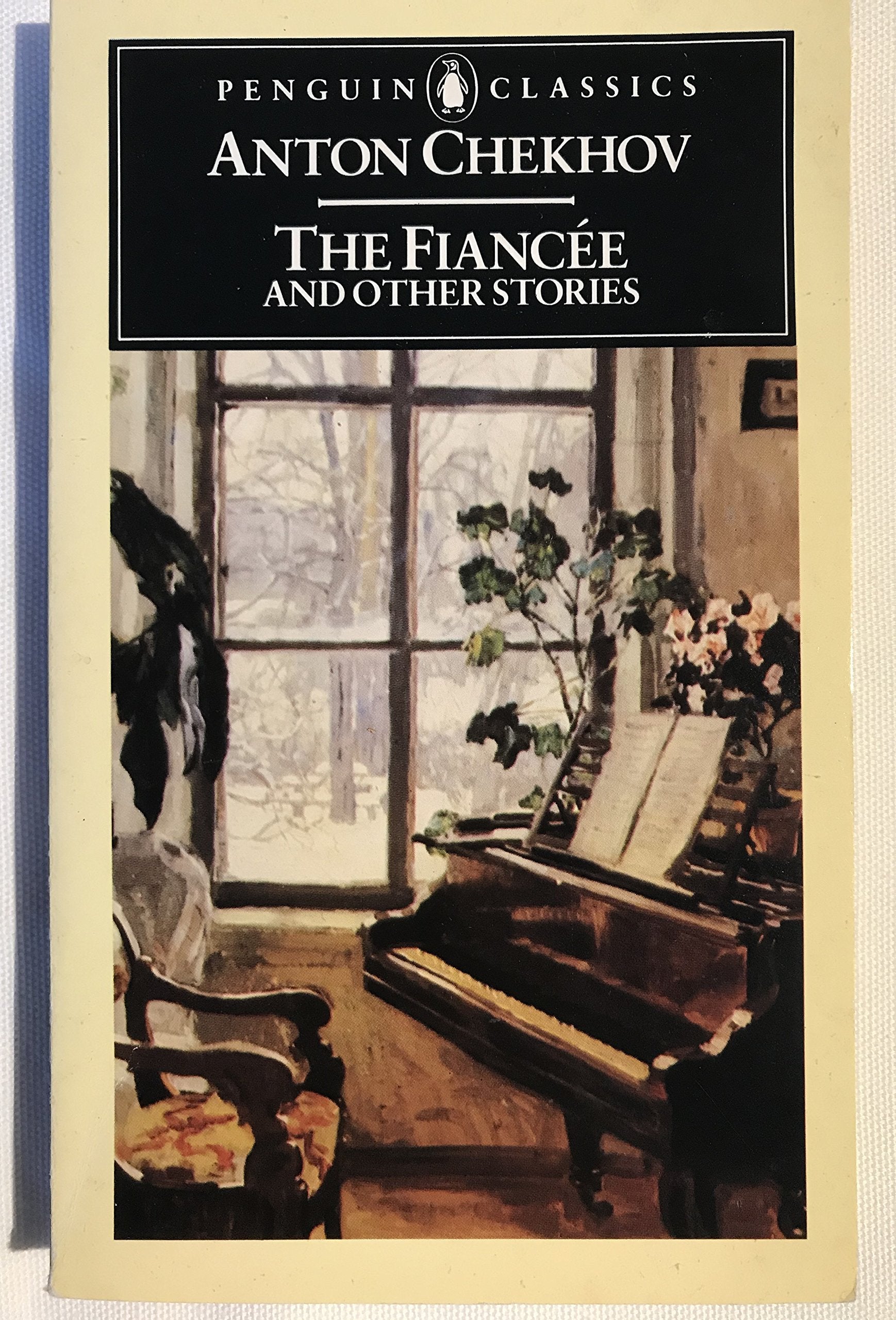 The Fiancee And Other Stories: The Fiancee; On Official Business; Rothschild's Fiddle; Peasant Women; Three Years; with Friends; the Bet; New Villa; ... His Wife; the Student (Penguin Classics) Classics